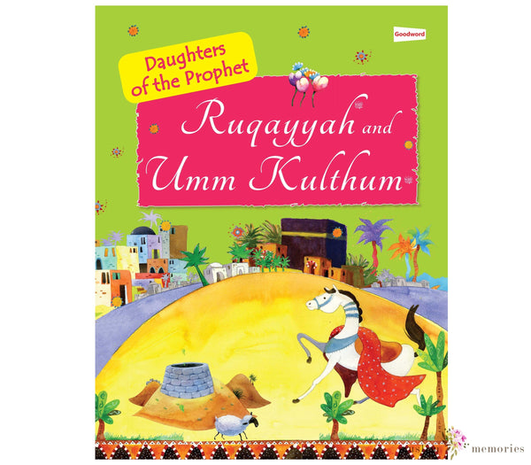 Ruqayyah and Umm Kulthum: The Daughters of the Prophet Muhammad - Muzakkir