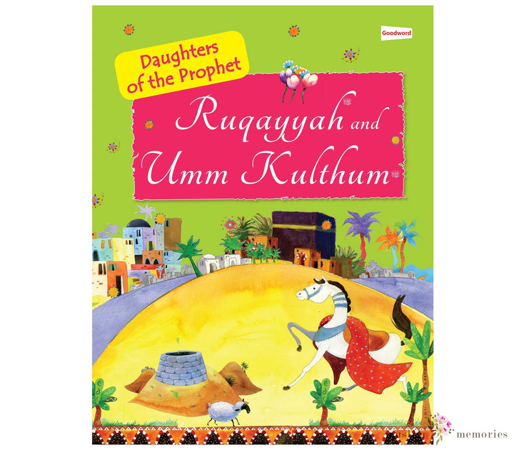 Ruqayyah and Umm Kulthum: The Daughters of the Prophet Muhammad - Muzakkir