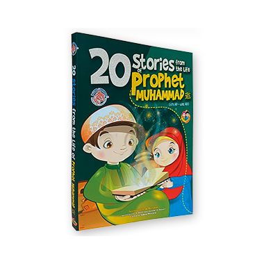 20 Stories From The Life Of Prophet Muhammad - Muzakkir