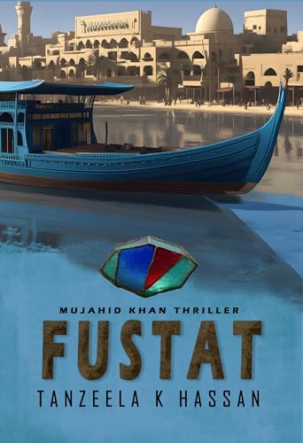 Fustat - Tanzeela K Hassan