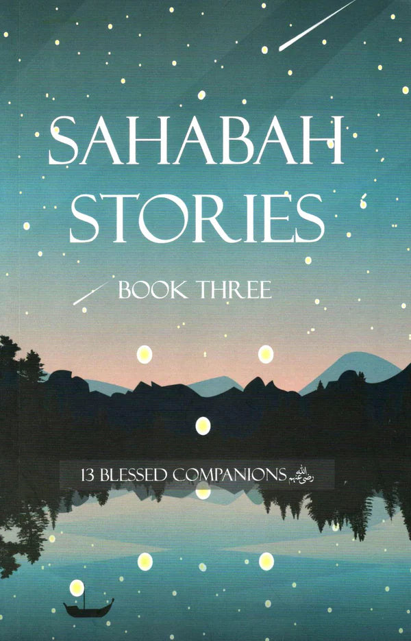 Sahabah Stories - 13 Blessed Companions