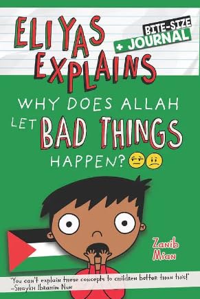 Why Does Allah Let Bad Things Happen?: + Journal: 4 (Eliyas Explains) - Muzakkir