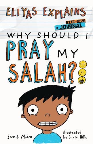 Eliyas Explains: Why Should I Pray My Salah - Bitesize + Journal - Muzakkir