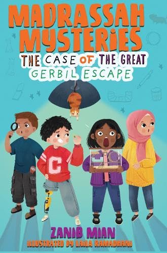 Madrassah Mysteries: The Case Of The Great Gerbil Escape - Muzakkir