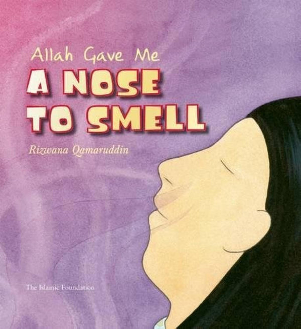 Allah Gave Me a Nose to Smell (Allah the Maker) - Muzakkir