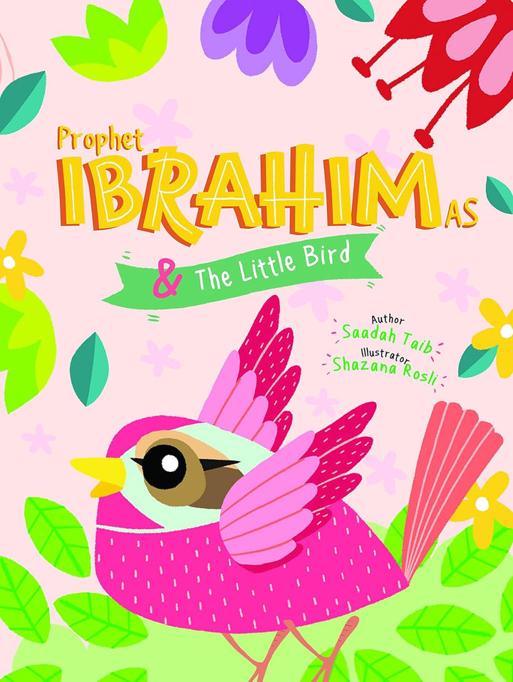 Prophet Ibrahim and the Little Bird Activity Book (The Prophets of Islam Activity Books) - Muzakkir