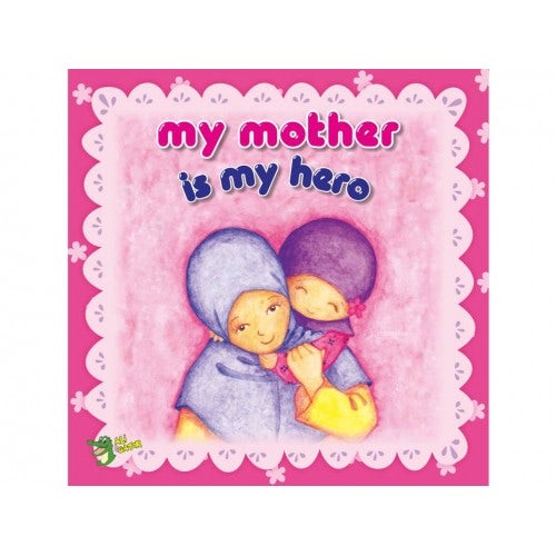 My Mother Is My Hero - Muzakkir