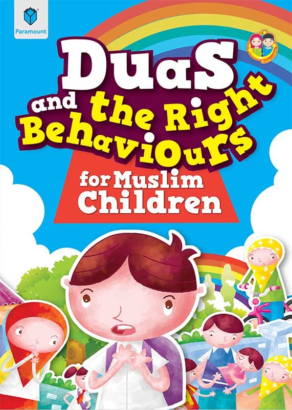 Paramount Duas & The Right Behaviours For Muslim Children - Muzakkir