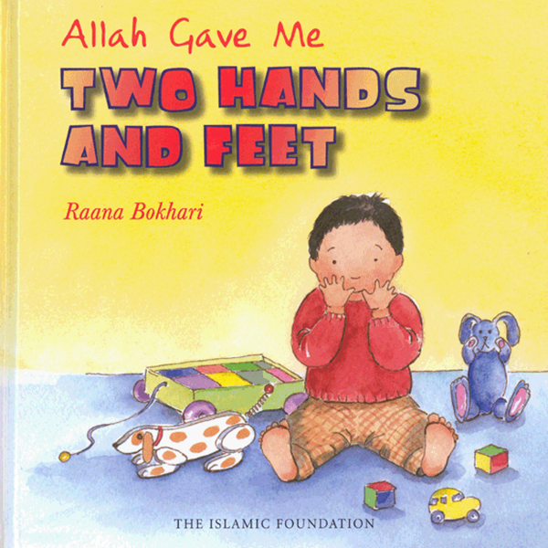Allah Gave Me Two Hands and Feet - Muzakkir