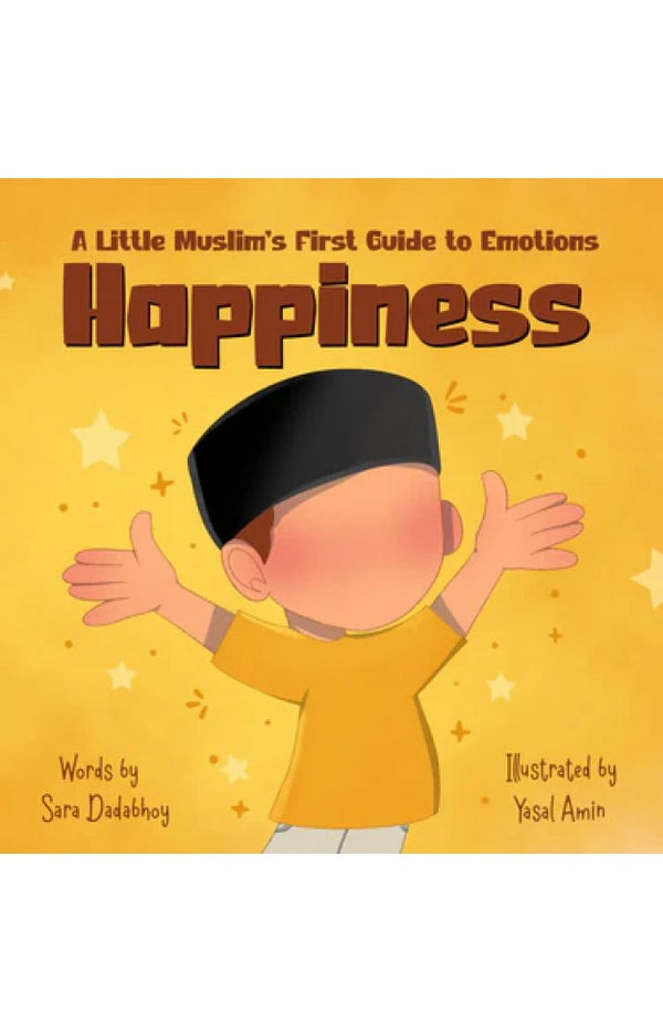 A Little Muslims First Guide to Emotions -Happiness