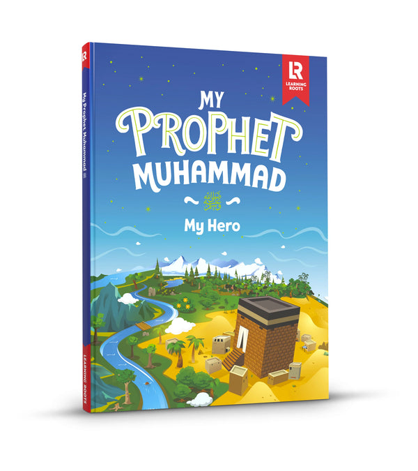 My Prophet Muhammad  (ﷺ)  - My Hero