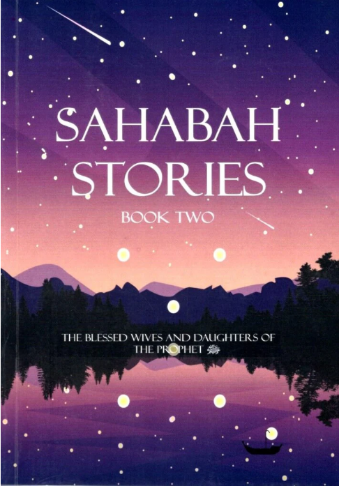 Sahabah Stories - The blessed wives and daughters of the Prophet (PBUH)