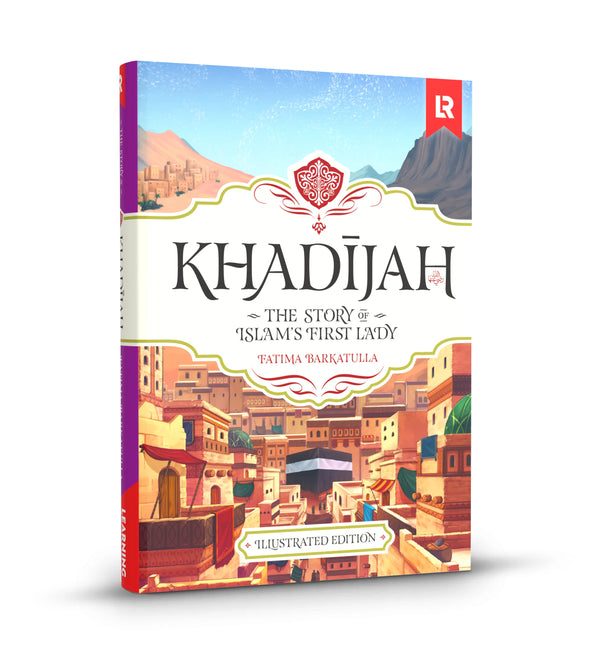 Khadijah - The Story of Islam's First Lady
