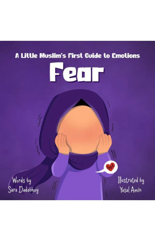 My First Islamic Guide to Emotions - Fear